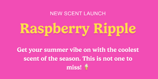 New Scent Launch. Raspberry Ripple