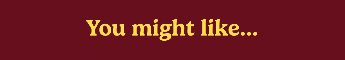 You might like...