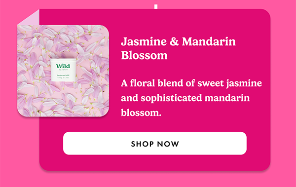 Jasmine & Mandarin Blossom. A floral blend of sweet jasmine and sophisticated mandarin blossom.