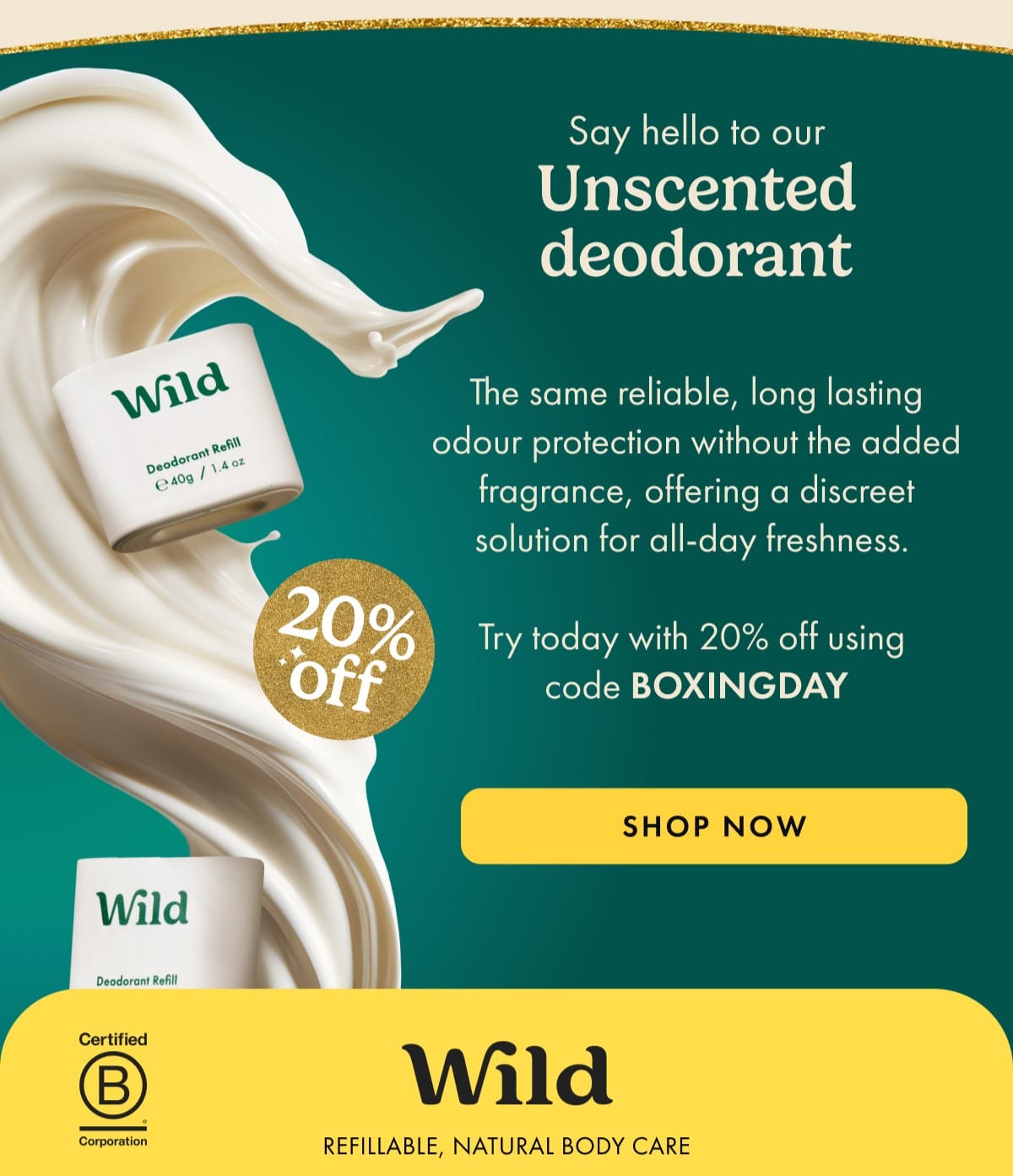 Say hello to Unscented Deodorant