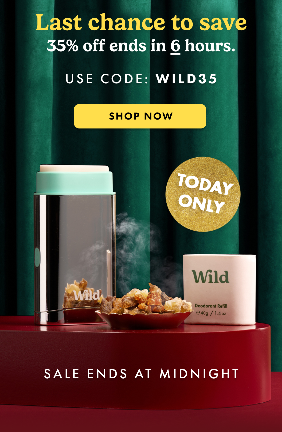 Last chance to save. 35% off ends in 6 hours. Use code: WIILD35. SHOP NOW`