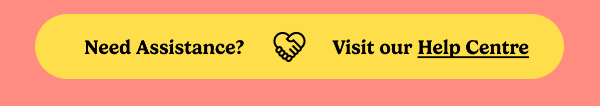 Need Assistance? Visit our Help Center