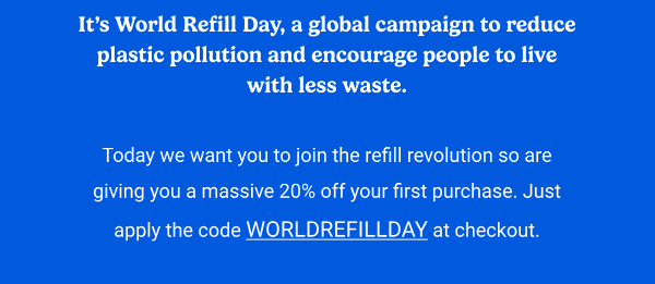 Use code WORLDREFILLDAY
