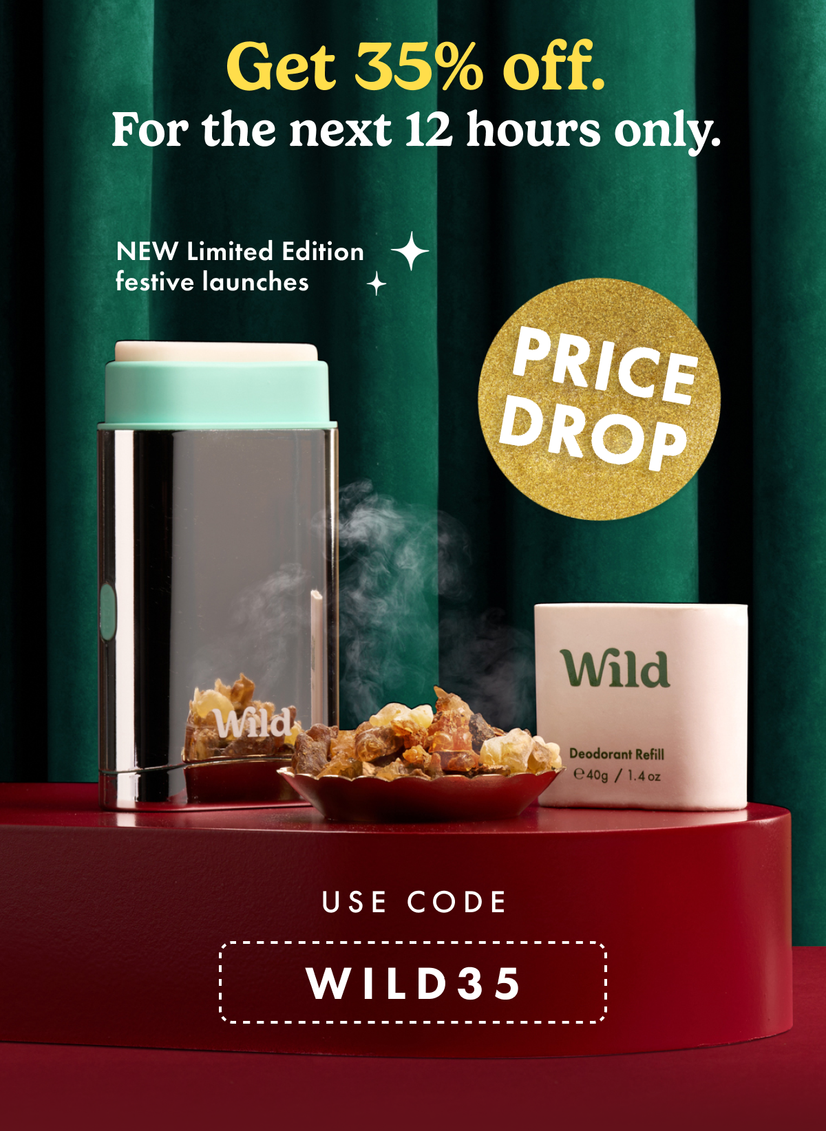 Get 35% off for the next 12 hours only. New limited edition festive launches. PRICE DROP! Use code: WILD35