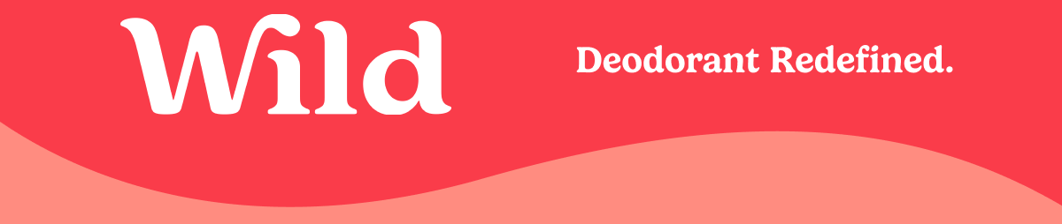 Wild . Deodorant Redefined.