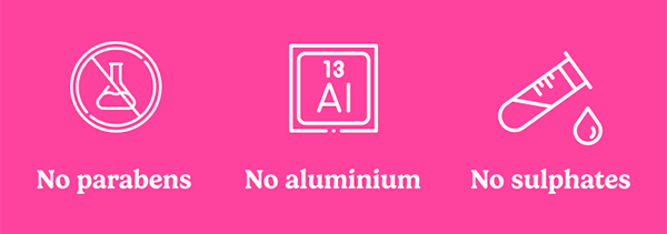 No parabens, no aluminium, no sulphates