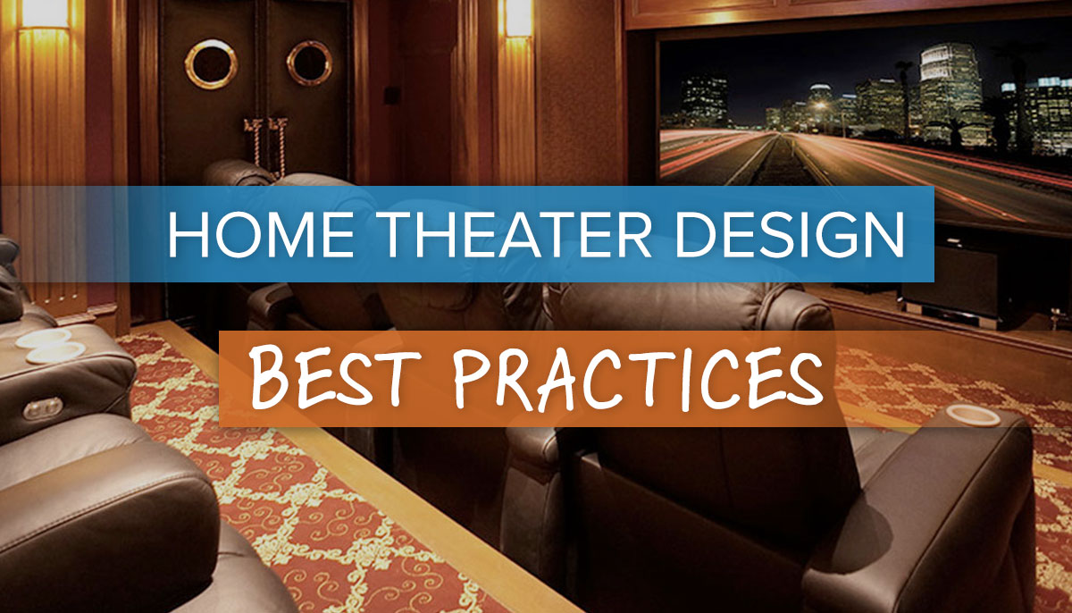 Home Theater Design Best Practices