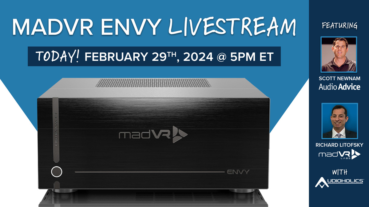 MadVR Envy Livestream. Today! February 29th, 5pm ET