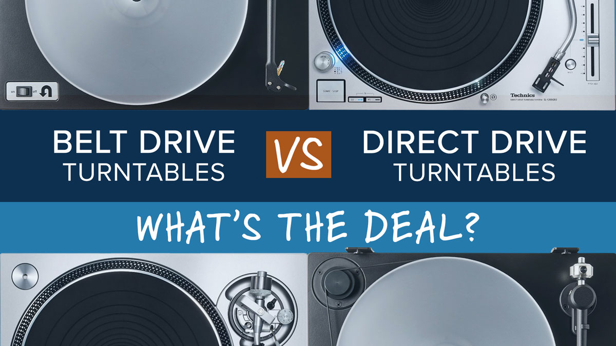 Belt Drive vs Direct Drive Turntables. What's the Deal?