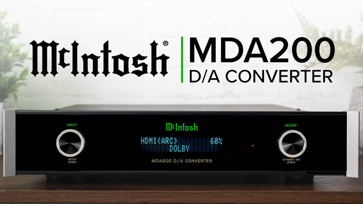 New Review! McIntosh MDA200 DAC Premium Digital Performance Audio Advice