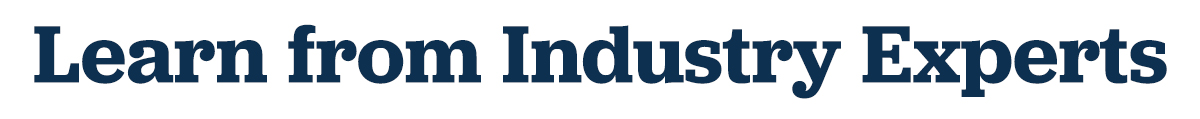 Learn from Industry Experts
