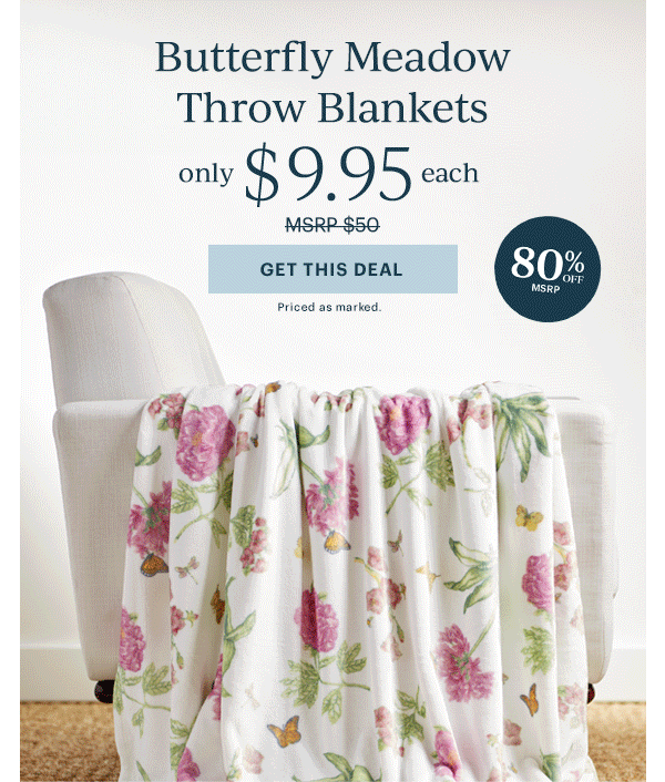 Butterfly Meadow Throw Blankets  only $9.95 each  [GET THIS DEAL] Priced as marked.  80% OFF MSRP