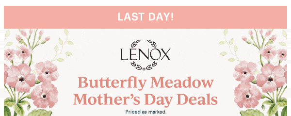 LAST DAY!  LENOX  Butterfly Meadow Mother's Day Deals  Priced as marked.