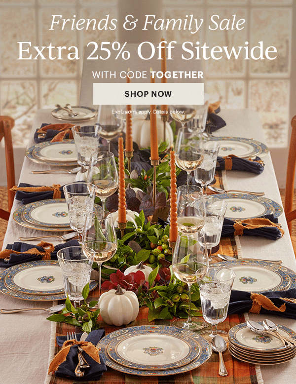 Friends & Family Sale  Extra 25% Off Sitewide  WITH CODE TOGETHER  [SHOP NOW] Exclusions apply. Details below.