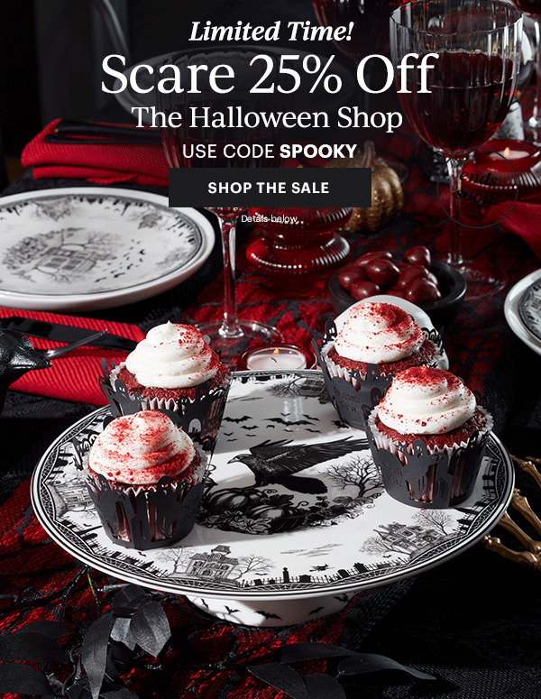 Limited Time!  Scare 25% Off  The Halloween Shop  USE CODE SPOOKY  [SHOP NOW] Details below.