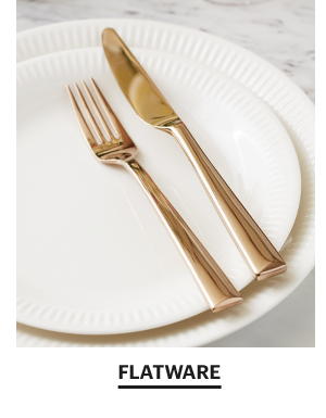 Flatware SHOP NOW