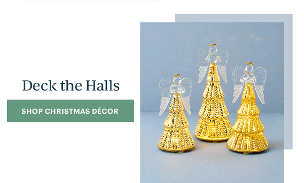 Deck the Halls  [SHOP CHRISTMAS DECOR]