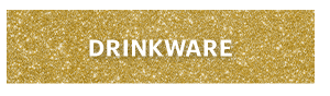 DRINKWARE
