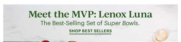 Meet the MVP: Lenox Luna The Best-Selling Set of Super Bowls SHOP BEST SELLERS