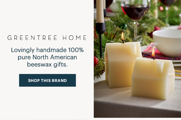GREENTREE HOME  Lovingly handmade 100% pure North American beeswax gifts.  [SHOP THIS BRAND]