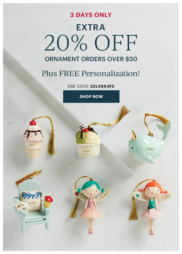 3 Days Only! Extra 20% Off Ornament Orders Over $50 Plus FREE Personalization! Use code CELEBRATE Shop Now