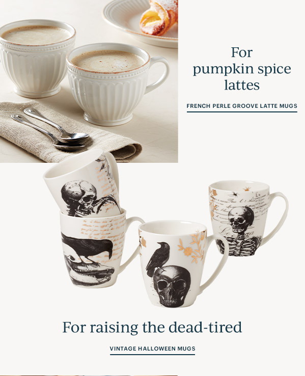 For pumpkin spice lattes  FRENCH PERLE GROOVE LATTE MUGS For raising the dead-tired  VINTAGE HALLOWEEN MUGS