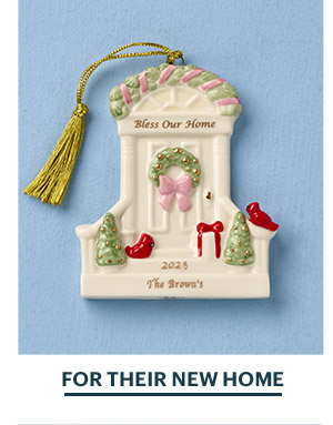 FOR THEIR NEW HOME