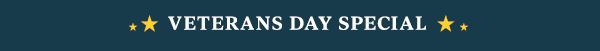 VETERANS DAY SPECIAL