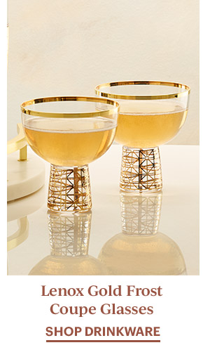Lenox Gold Frost Coupe Glasses  SHOP DRINKWARE