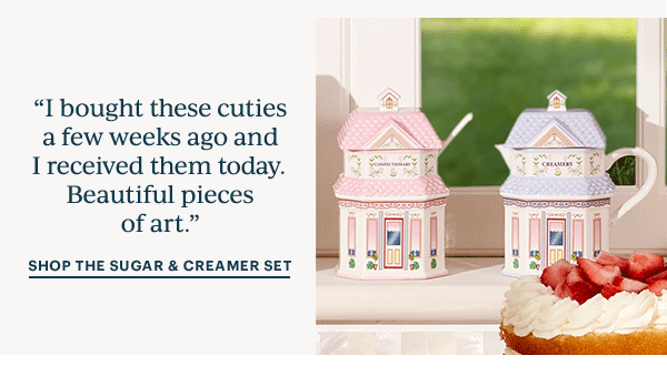 "I bought these cuties a few weeks ago and I received them today. Beautiful pieces of art."  SHOP THE SUGAR & CREAMER SET