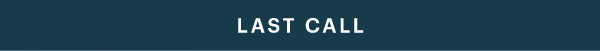 LAST CALL