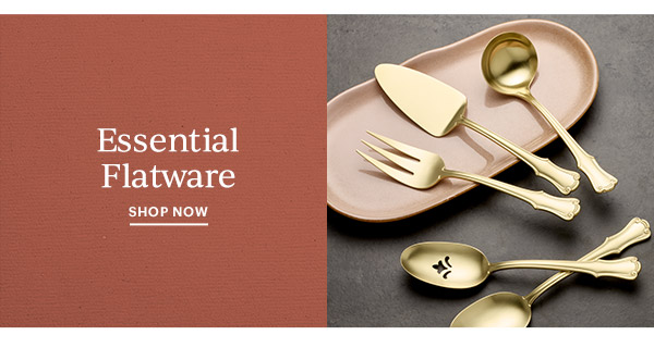Essential Flatware  SHOP NOW