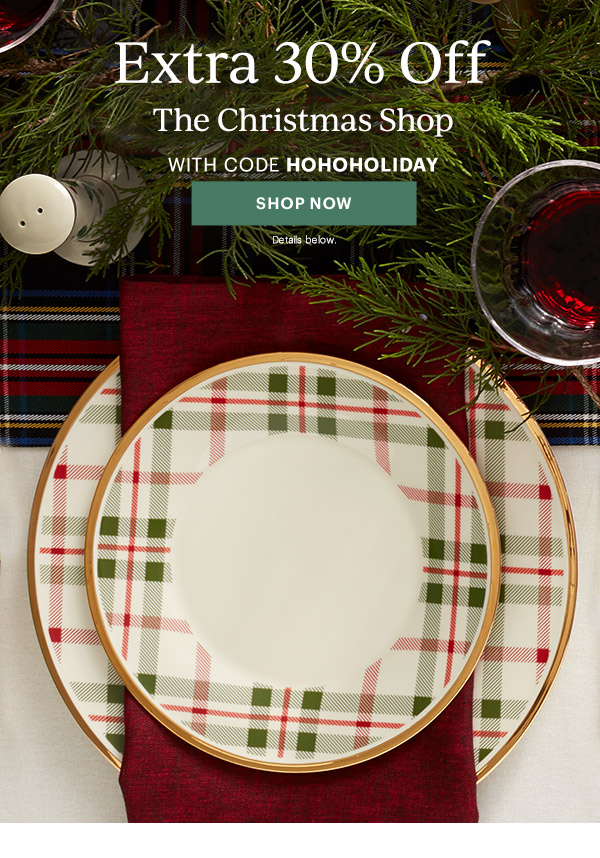 Extra 30% Off  The Christmas Shop  WITH CODE HOHOHOLIDAY  [SHOP NOW] Details below.