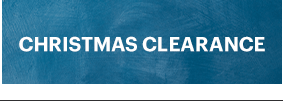 CHRISTMAS CLEARANCE