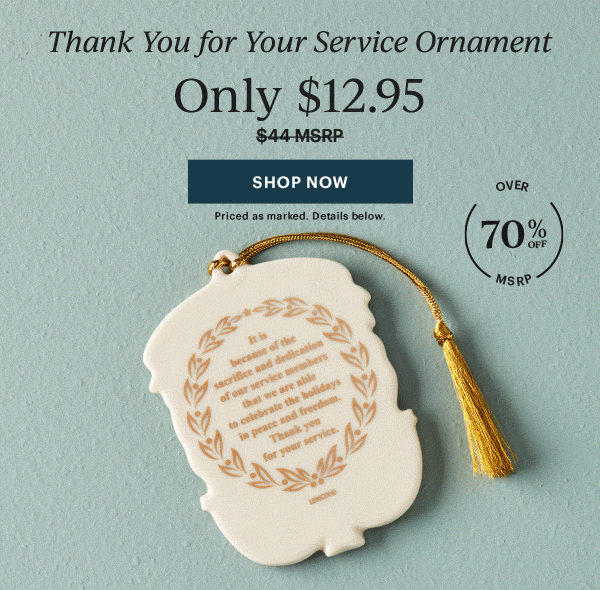 Thank You for Your Service Ornament  Only $12.95  [SHOP NOW] Priced as marked. Details below.  OVER 70% OFF MSRP