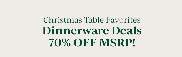 Christmas Table Favorites  Dinnerware Deals  70% OFF MSRP!