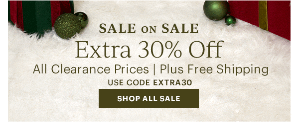 SALE ON SALE  Extra 30% Off  All Clearance Prices | Plus Free Shipping  USE CODE EXTRA30  [SHOP ALL SALE]