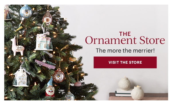 The Ornament Store: The more the merrier! VISIT THE STORE