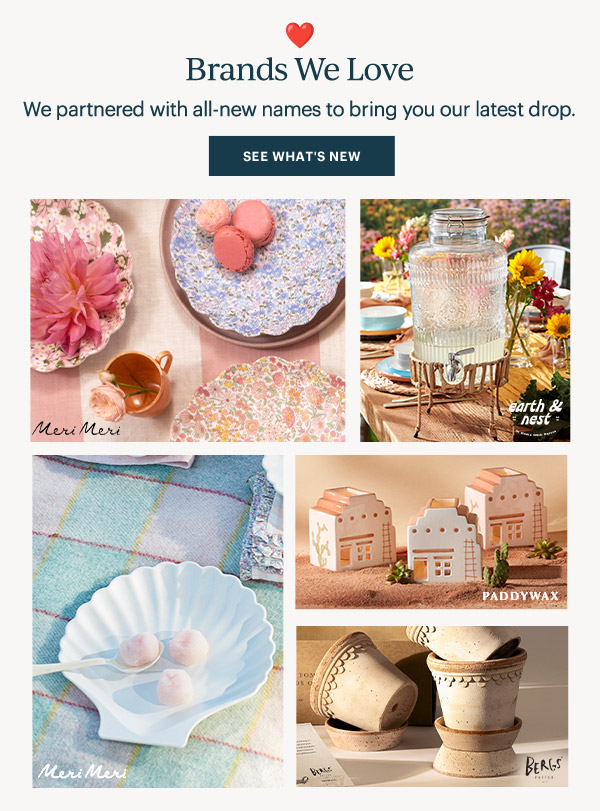 Brands We Love  We partnered with all-new names to bring you our latest drop.  [SEE WHAT'S NEW]