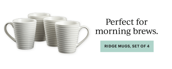 Perfect for morning brews.  [RIDGE MUGS, SET OF 4]