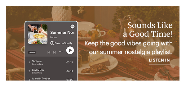 Sounds Like a Good Time!  Keep the good vibes going with our summer nostalgia playlist.  LISTEN IN