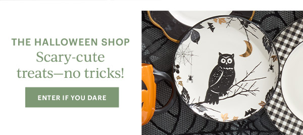 THE HALLOWEEN SHOP  Scary-cute treats—no tricks!  [ENTER IF YOU DARE]