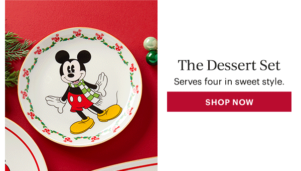 The Dessert Set  Serves four in sweet style.  [SHOP NOW]