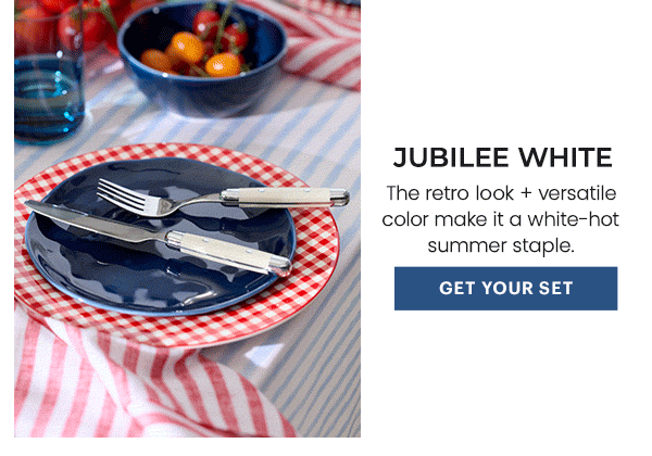 JUBILEE WHITE  The retro look + versatile color make it a white-hot summer staple.  [GET YOUR SET]