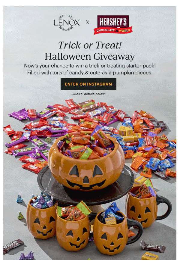 LENOX  X  HERSHEY'S CHOCOLATE WORLD  Trick or Treat! Halloween Giveaway  Now's your chance to win a trick-or-treating starter pack! Filled with tons of candy & cute-as-a-pumpkin pieces.  [ENTER ON INSTAGRAM] Rules & details below.
