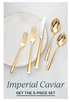 Imperial Caviar  GET THE 5-PIECE SET