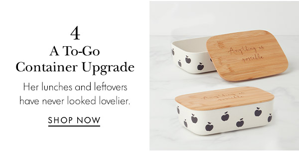 4) A To-Go Container Upgrade: Her lunches and leftovers have never looked lovelier. SHOP NOW