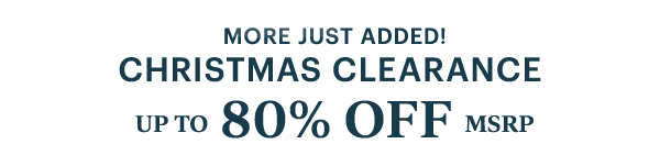 MORE JUST ADDED!  CHRISTMAS CLEARANCE  UP TO 80% OFF MSRP