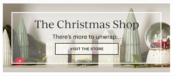 The Christmas Shop: There's more to unwrap... VISIT THE STORE