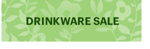DRINKWARE SALE